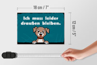 Holzschild Hund 18x12cm Ich muss leider draussen bleiben