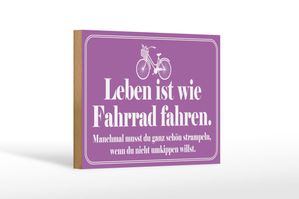 Holzschild Spruch 18x12cm Leben ist wie Fahrrad fahren