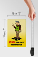 Holzschild Spruch 12x18cm 139% der Leute übertreiben