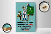 Holzschild Spruch 12x18cm Nichts ist Abwesenheit von Etwas