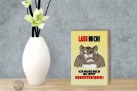 Holzschild Spruch 12x18cm Lass mich Muss mich da reinsteigern