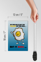 Holzschild Spruch 12x18cm My English not the yellow of egg