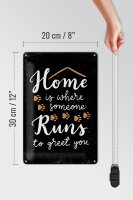 Blechschild Spruch 20x30 cm Home is where someone runs to greet you Deko Schild