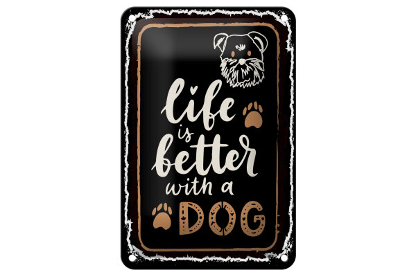 Blechschild Spruch 20x30 cm Life is better with a Dog Deko Schild