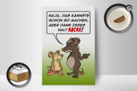 Holzschild Spruch 12x18cm Kannste so machen ist halt Kacke