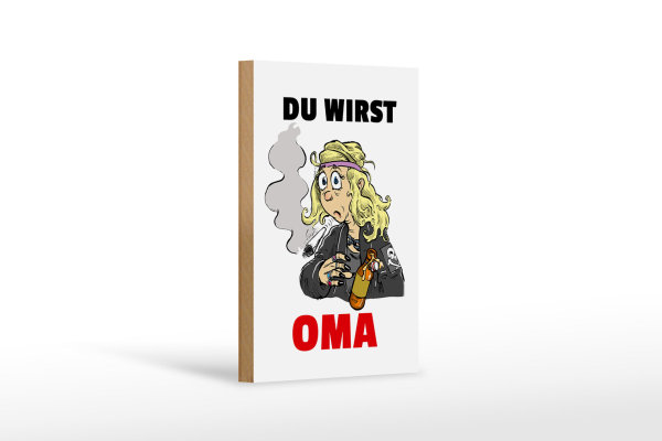 Holzschild Spruch 12x18cm Du wirst OMA