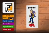 Holzschild Spruch 12x18cm Du wirst OPA
