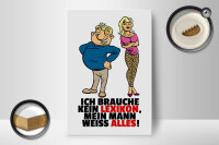 Holzschild Spruch 12x18cm Brauche kein Lexikon, Mann weiß alles