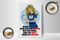 Holzschild Spruch 12x18cm vor dem erstem Kaffee