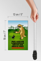 Holzschild Spruch 12x18cm Vor Langeweile fast gearbeitet