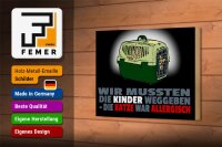 Holzschild Spruch 18x12cm Kinder weggegeben Katze allergisch