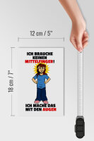 Holzschild Spruch 12x18cm Brauche keinen Mittelfinger