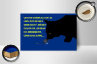 Holzschild Spruch 18x12cm ob schwarze Katze Unglück bringt