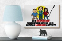 Holzschild Spruch 18x12cm Dorfkind wie man Laterne austritt