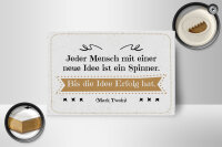 Holzschild Zitat 20x30 cm Jeder Mensch mit neuen Idee ist...