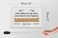 Holzschild Zitat 20x30 cm Jeder Mensch mit neuen Idee ist ein Spinner. Bis