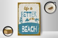 Holzschild Spruch 20x30 cm Life is better at the beach Deko Schild