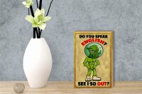 HolzschildSpruch 12x18cm  Do you speak english See i so out