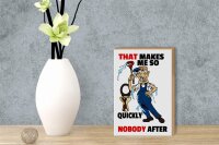 Holzschild Spruch 12x18cm That makes me so quickly