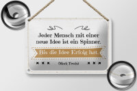 Blechschild Zitat 30x40 cm Jeder Mensch mit neuen Idee...