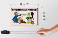 Holzschild Hinweis 18x12cm Bitte Sitzen pinkeln Mann auf Boden