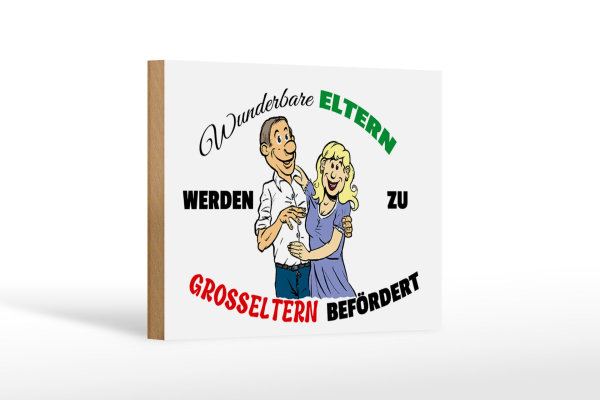 Holzschild Spruch 18x12cm wunderbare Eltern werden Großeltern