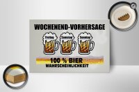 Holzschild Alkohol 18x12cm Wochenend Vorhersage 100% Bier