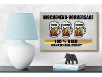 Holzschild Alkohol 18x12cm Wochenend Vorhersage 100% Bier