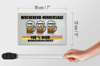 Holzschild Alkohol 18x12cm Wochenend Vorhersage 100% Bier