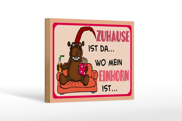 Holzschild Spruch 18x12cm Zuhause ist da wo mein Einhorn