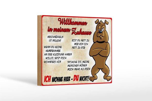 Holzschild Hinweis 18x12cm Hund Ich wohne hier Du nicht