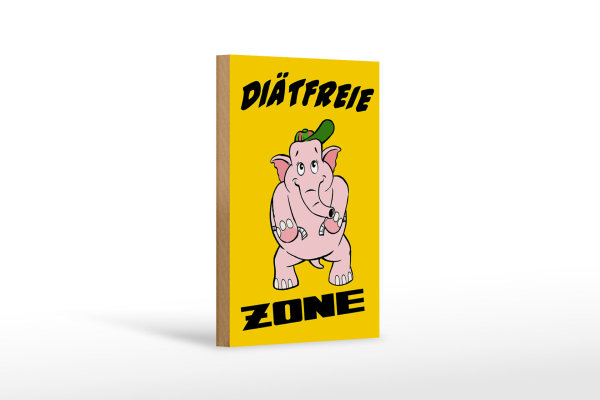 Holzschild Spruch 12x18cm Diätfreie Zone Elefant