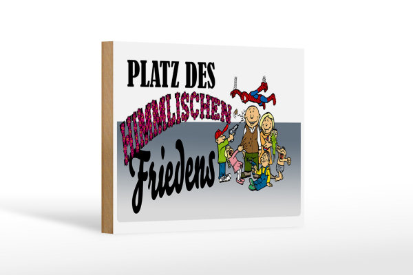 Holzschild Spruch 18x12cm Platz des himmlischen Friedens