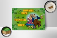 Holzschild Spruch 18x12cm Im Himmel gibts kein Bier