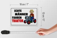 Holzschild Spruch 18x12c m Echte Männer fahren Traktor
