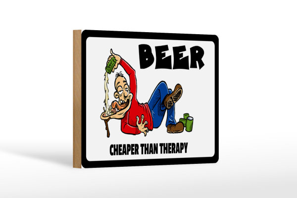 Holzschild Alkohol 18x12cm Beer cheaper than therapy Bier