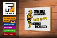 Holzschild Spruch 18x12cm Optimismus rückwärts Sumsi mit Po