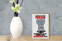 Holzschild Spruch 12x18cm Glück ist wie furzen Elefant