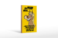 Holzschild Spruch 12x18 cm Ein Pferd weiß wann fröhlich