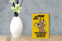 Holzschild Spruch 12x18 cm Ein Pferd weiß wann fröhlich