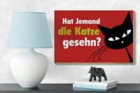 Holzschild Spruch 18x12 cm hat jemand Katze gesehn