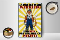 Holzschild Spruch 12x18 cm mein Werkzeug verleihe ich nicht