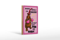 Holzschild Einhorn 12x18 cm ärgere niemals haut pink rosa