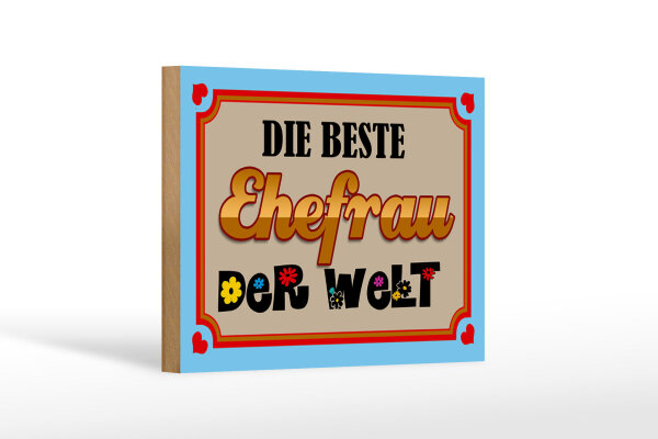 Holzschild Spruch 18x12 cm die Beste Ehefrau der Welt
