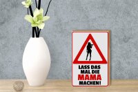 Holzschild Spruch 12x18 cm lass das mal die Mama machen