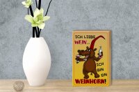 Holzschild Alkohol 12x18 cm liebe Wein bin ein Weinhorn