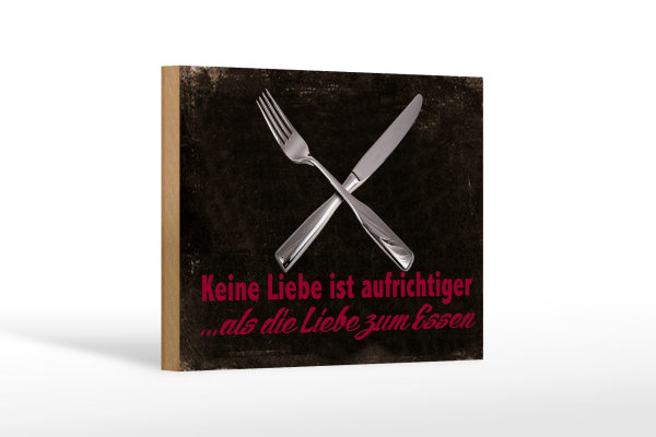 Holzschild Spruch 18x12 cm keine Liebe aufrichtiger als