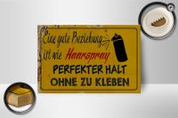 Holzschild Spruch 18x12 cm gute Beziehung wie Haarspray