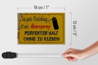 Holzschild Spruch 18x12 cm gute Beziehung wie Haarspray
