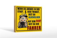 Holzschild Spruch 18x12 cm wenn du abends 5 Bier trinkst